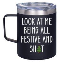 Look At Me Being All Festive And Shit 12oz Stainless Steel Coffee Mug