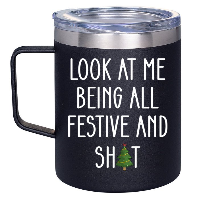Look At Me Being All Festive And Shit 12oz Stainless Steel Coffee Mug