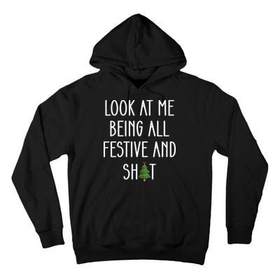 Look At Me Being All Festive And Shit Tall Hoodie
