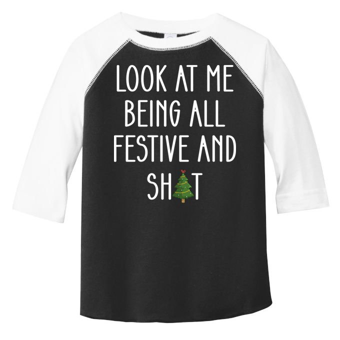 Look At Me Being All Festive And Shit Toddler Fine Jersey T-Shirt