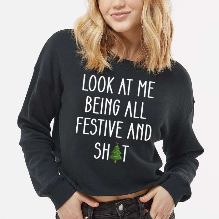 Look At Me Being All Festive And Shit Cropped Pullover Crew