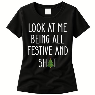 Look At Me Being All Festive And Shit Womens T-Shirt