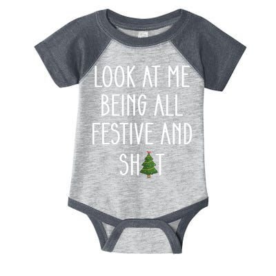 Look At Me Being All Festive And Shit Infant Baby Jersey Bodysuit