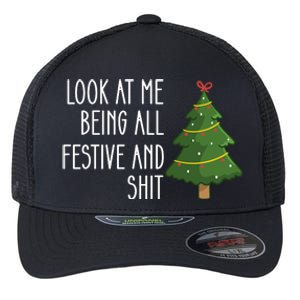 Look At Me Being All Festive And Shit Flexfit Unipanel Trucker Cap