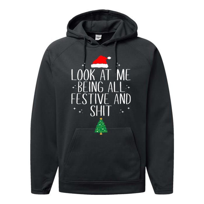 Look At Me Being All Festive and Shits Funny XmasChristmas Performance Fleece Hoodie