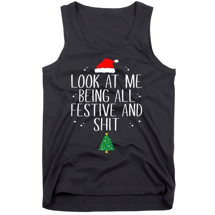 Look At Me Being All Festive and Shits Funny XmasChristmas Tank Top