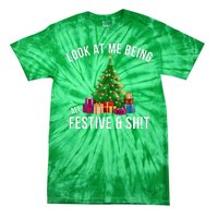 Look At Me Being All Festive And Sh!T Funny Christmas Sarcastic Holiday Tie-Dye T-Shirt