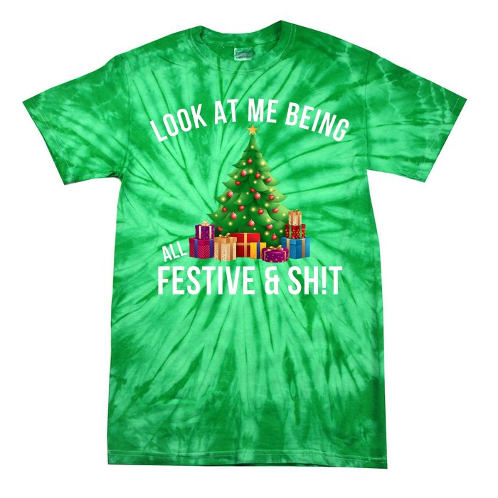 Look At Me Being All Festive And Sh!T Funny Christmas Sarcastic Holiday Tie-Dye T-Shirt