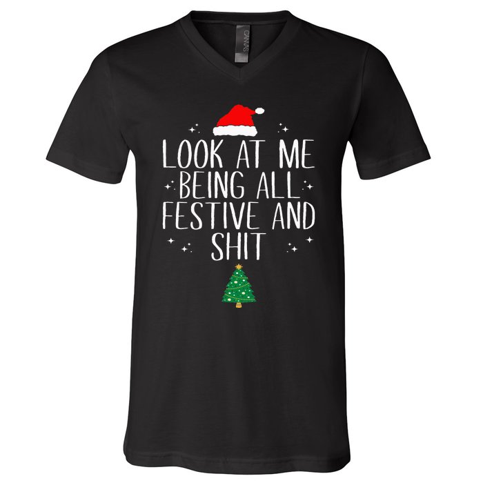 Look At Me Being All Festive and Shits Funny XmasChristmas V-Neck T-Shirt