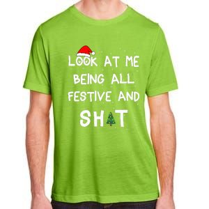 Look At Me Being All Festive Christmas Matching Family  Adult ChromaSoft Performance T-Shirt