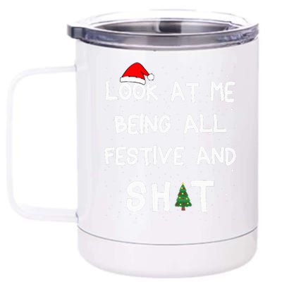 Look At Me Being All Festive Christmas Matching Family  12 oz Stainless Steel Tumbler Cup