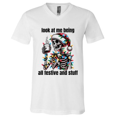 Look At Me Being All Festive And Stuff Humorous Xmas Funny V-Neck T-Shirt