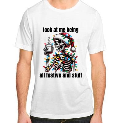 Look At Me Being All Festive And Stuff Humorous Xmas Funny Adult ChromaSoft Performance T-Shirt