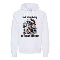 Look At Me Being All Festive And Stuff Humorous Xmas Funny Premium Hoodie