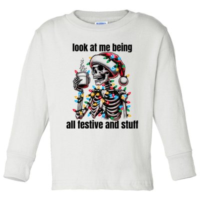 Look At Me Being All Festive And Stuff Humorous Xmas Funny Toddler Long Sleeve Shirt