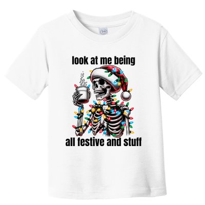 Look At Me Being All Festive And Stuff Humorous Xmas Funny Toddler T-Shirt