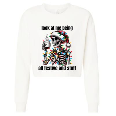 Look At Me Being All Festive And Stuff Humorous Xmas Funny Cropped Pullover Crew