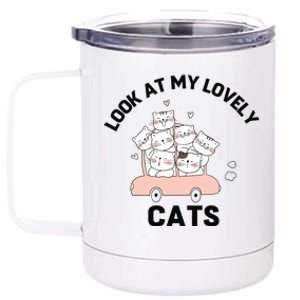 Look At My Lovely Cats ,Funny Siamese Cat 12 oz Stainless Steel Tumbler Cup