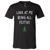 Look At Me Being All Festive Christmas Tree Graphic Xmas V-Neck T-Shirt