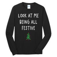 Look At Me Being All Festive Christmas Tree Graphic Xmas Tall Long Sleeve T-Shirt