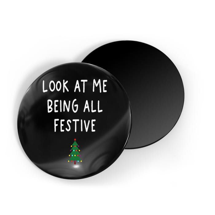 Look At Me Being All Festive Christmas Tree Graphic Xmas Magnet