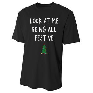 Look At Me Being All Festive Christmas Tree Graphic Xmas Performance Sprint T-Shirt