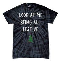 Look At Me Being All Festive Christmas Tree Graphic Xmas Tie-Dye T-Shirt