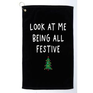 Look At Me Being All Festive Christmas Tree Graphic Xmas Platinum Collection Golf Towel