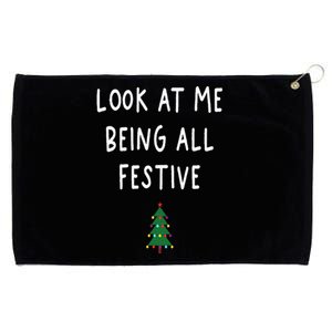 Look At Me Being All Festive Christmas Tree Graphic Xmas Grommeted Golf Towel