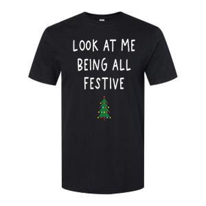 Look At Me Being All Festive Christmas Tree Graphic Xmas Softstyle CVC T-Shirt