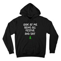 Look At Me Being All Festive Christmas Hoodie