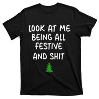 Look At Me Being All Festive Christmas T-Shirt