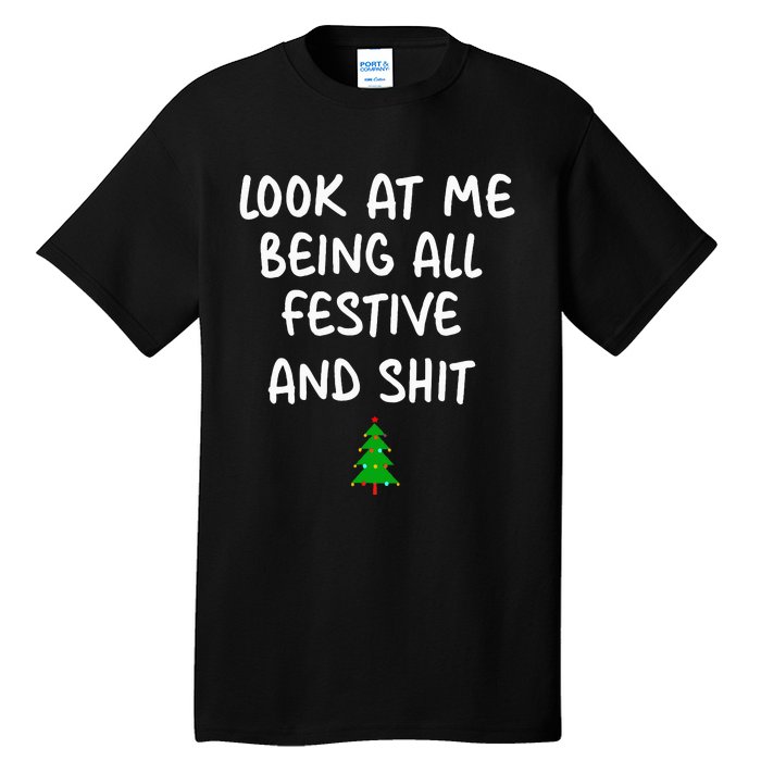 Look At Me Being All Festive Christmas Tall T-Shirt