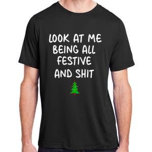 Look At Me Being All Festive Christmas Adult ChromaSoft Performance T-Shirt