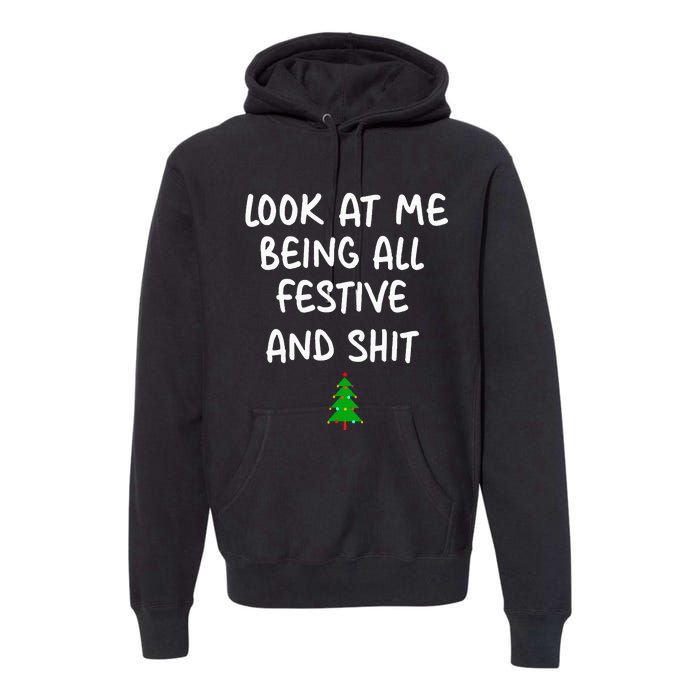 Look At Me Being All Festive Christmas Premium Hoodie