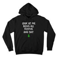 Look At Me Being All Festive Christmas Tall Hoodie