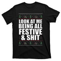 LOOK AT ME BEING ALL FESTIVE & SHIT Funny Ugly Sweater Meme T-Shirt