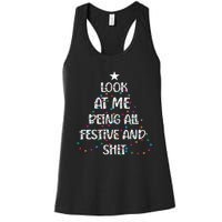 Look At Me Being All Festive And Shits Funny Christmas Women's Racerback Tank