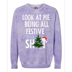 Look At Me Being All Festive And Shits Funny Sarcastic Xmas  Colorblast Crewneck Sweatshirt