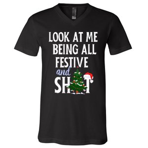 Look At Me Being All Festive And Shits Funny Sarcastic Xmas  V-Neck T-Shirt