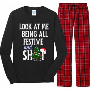 Look At Me Being All Festive And Shits Funny Sarcastic Xmas  Long Sleeve Pajama Set