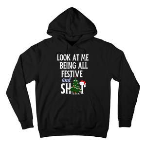 Look At Me Being All Festive And Shits Funny Sarcastic Xmas  Tall Hoodie