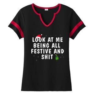 Look At Me Being All Festive And Shit Humorous Christmas  Ladies Halftime Notch Neck Tee