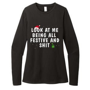 Look At Me Being All Festive And Shit Humorous Christmas  Womens CVC Long Sleeve Shirt