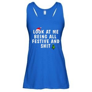 Look At Me Being All Festive And Shit Humorous Christmas  Ladies Essential Flowy Tank