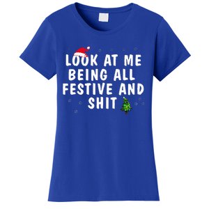 Look At Me Being All Festive And Shit Humorous Christmas  Women's T-Shirt