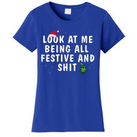 Look At Me Being All Festive And Shit Humorous Christmas  Women's T-Shirt