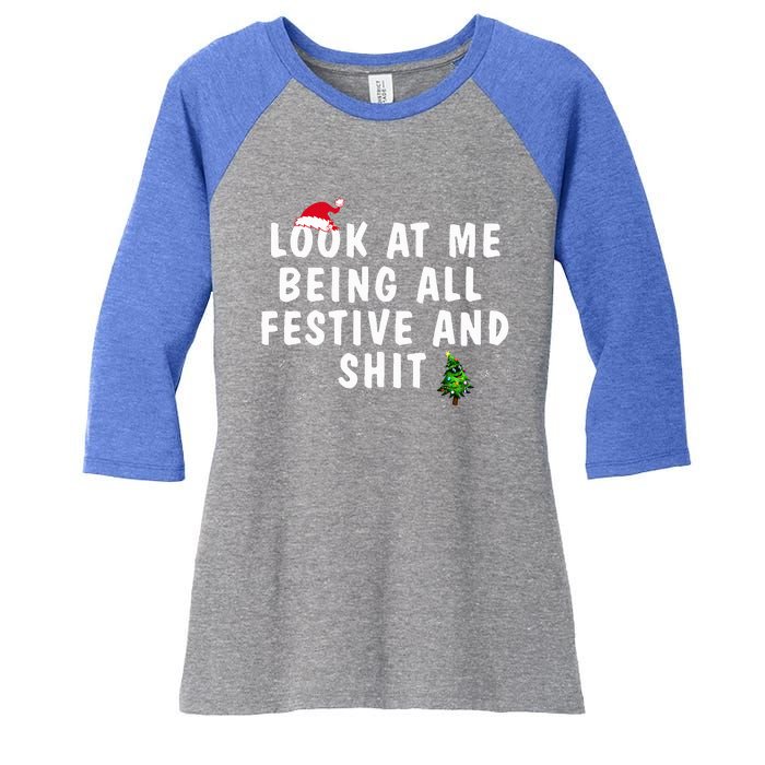 Look At Me Being All Festive And Shit Humorous Christmas  Women's Tri-Blend 3/4-Sleeve Raglan Shirt