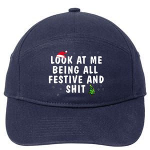 Look At Me Being All Festive And Shit Humorous Christmas  7-Panel Snapback Hat