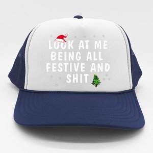 Look At Me Being All Festive And Shit Humorous Christmas  Trucker Hat